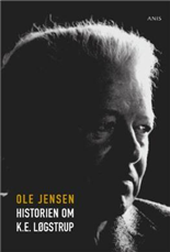 Cover for Ole Jensen · Historien om K.E. Løgstrup (Bound Book) [2th edição] [Indbundet] (2007)