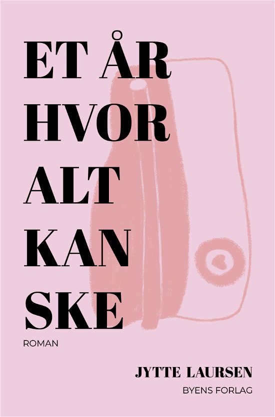 Cover for Jytte Laursen · Et år hvor alt kan ske (Sewn Spine Book) [1. wydanie] (2024)