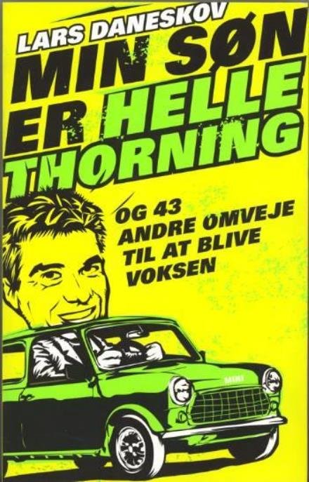 Cover for Lars Daneskov · Min søn er Helle Thorning (Sewn Spine Book) [1er édition] (2007)