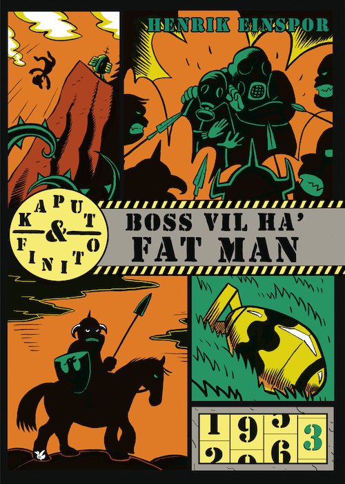 Cover for Henrik Einspor · Kaput &amp; Finito: Boss vil ha' Fat Man (Bound Book) [1º edição] (2020)