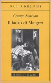 Cover for Georges Simenon · Il Ladro Di Maigret (Bog)