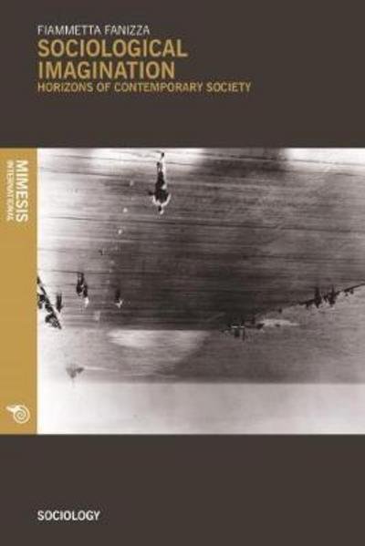 Cover for Fiammetta Fanizza · Sociological Imagination: Horizons of Contemporary Society - Sociology (Pocketbok) (2018)