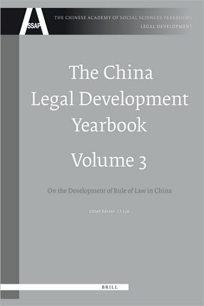 The China Legal Development Yearbook, Volume 3 (The Chinese Academy of Social Sciences Yearbooks: Legal Development) - Author - Books - BRILL - 9789004173521 - September 30, 2009