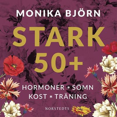 Cover for Monika Björn · Stark 50+ : Hormoner, sömn, kost, träning (Audiobook (MP3)) (2021)