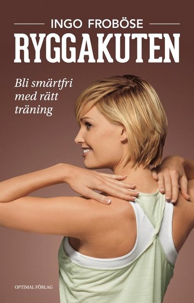 Cover for Ingo Froböse · Hälsa och Livsstil: Ryggakuten : bli smärtfri med rätt träning (Book) (2013)