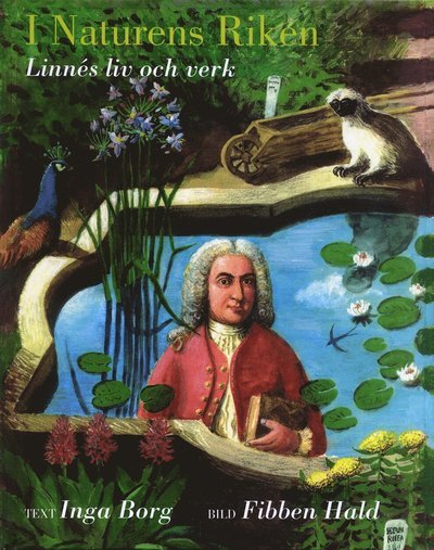 Cover for Inga Borg · I naturens riken : Linnés liv och verk (Gebundesens Buch) (2005)
