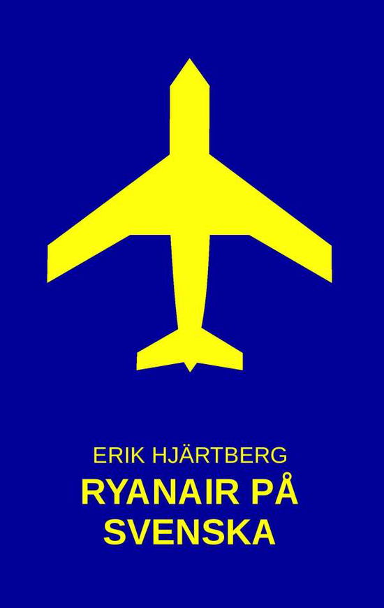 Cover for Erik Hjärtberg · Ryanair på svenska (Paperback Book) (2017)