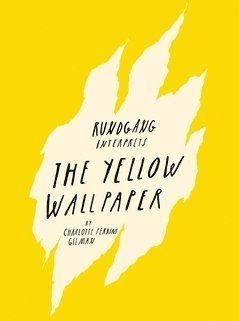 Cover for Charlotte Perkins Gilman · Rundgång: Rundgång interprets : the yellow wallpaper (Buch) (2017)