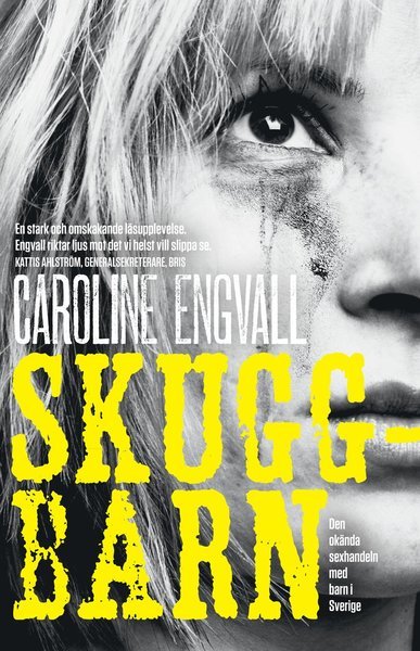 Skuggbarn - Caroline Engvall - Livres - Kalla kulor förlag - 9789187049521 - 12 février 2014