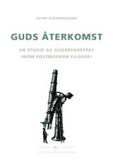 Cover for Jayne Svenungsson · Logos Pathos: Guds återkomst : En studie av gudsbegreppet inom postmodern filosofi (Book) (2004)