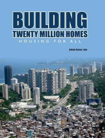 Cover for A K Jain · Building Twenty Million Homes (Hardcover Book) (2017)