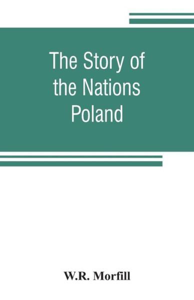 Cover for W R Morfill · The Story of the Nations (Taschenbuch) (2019)