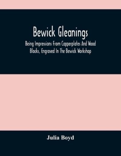 Cover for Julia Boyd · Bewick Gleanings (Paperback Book) (2021)