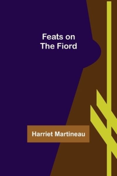 Cover for Harriet Martineau · Feats on the Fiord (Pocketbok) (2022)