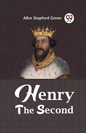 Cover for Alice Stopford Green · Henry the Second (Paperback Book) (2023)