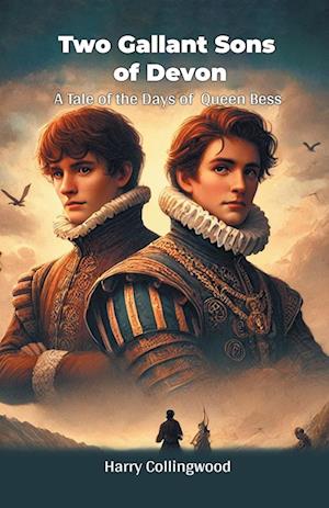 Cover for Harry Collingwood · Two Gallant Sons of DevonA Tale of the Days of Queen Bess (Edition2024) (Paperback Book) (2024)