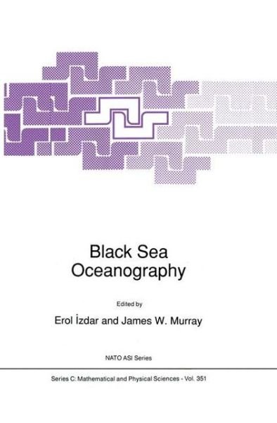 Cover for E Izdar · Black Sea Oceanography - NATO Science Series C (Paperback Bog) [Softcover reprint of the original 1st ed. 1991 edition] (2012)
