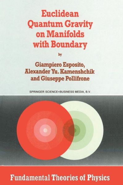 Cover for Giampiero Esposito · Euclidean Quantum Gravity on Manifolds with Boundary - Fundamental Theories of Physics (Paperback Book) [Softcover reprint of the original 1st ed. 1997 edition] (2012)