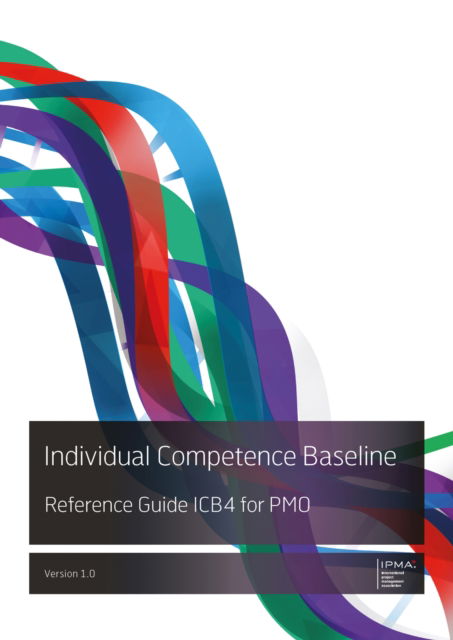 Individual Competence Baseline Reference Guide ICB4 for PMO - Ipma - Ipma - Books - Van Haren Publishing - 9789401811521 - March 1, 2024