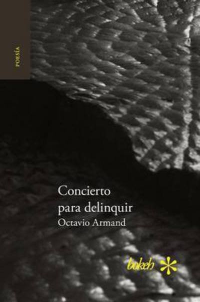 Cover for Octavio Armand · Concierto para delinquir (Taschenbuch) (2016)