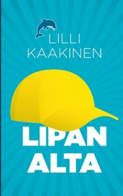 Cover for Kaakinen · Lipan alta (Book) (2020)