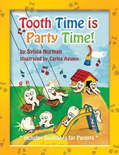 Tooth Time is Party Time! - Sylvia Norman - Books - Sylvia Norman - 9789659069521 - May 26, 2018