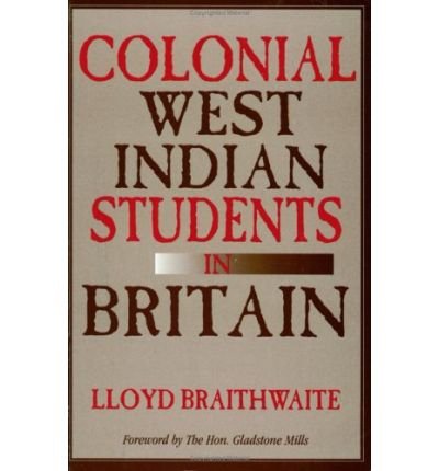 Cover for Lloyd Braithwaite · Colonial West Indian Students in Britain (Taschenbuch) (2001)