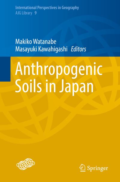 Cover for Anthropogenic Soils in Japan (Book) [1st ed. 2019 edition] (2018)