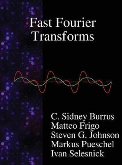 Cover for C Sidney Burrus · Fast Fourier Transforms (Hardcover Book) (2018)