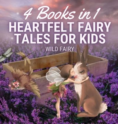 Cover for Wild Fairy · Heartfelt Fairy Tales for Kids (Hardcover Book) (2021)