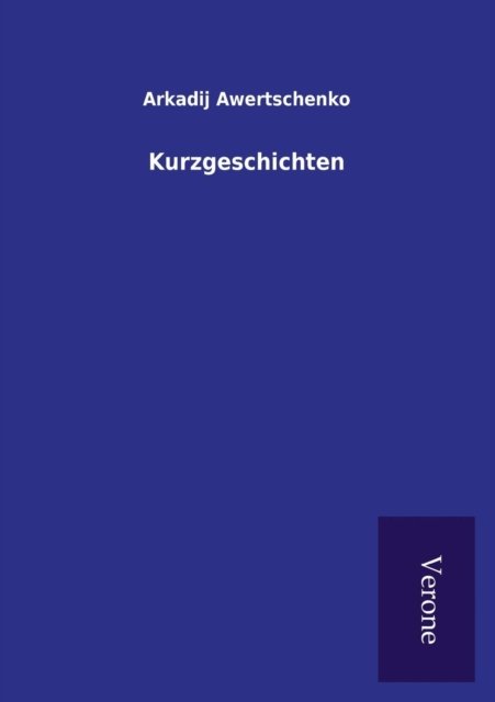 Cover for Arkadij Awertschenko · Kurzgeschichten (Pocketbok) (2016)