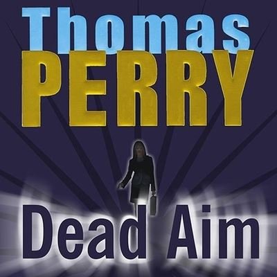 Cover for Thomas Perry · Dead Aim (CD) (2010)