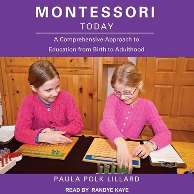 Montessori Today - Paula Polk Lillard - Music - TANTOR AUDIO - 9798200410521 - August 14, 2018