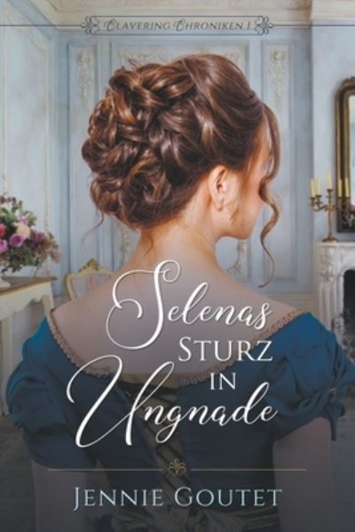 Cover for Jennie Goutet · Selenas Sturz in Ungnade (Taschenbuch) (2021)