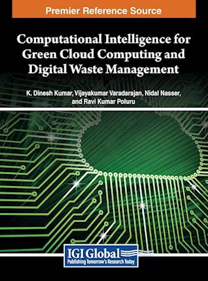 Cover for Kumar · Computational Intelligence for Green Cloud Computing and Digital Waste Management (Book) (2024)