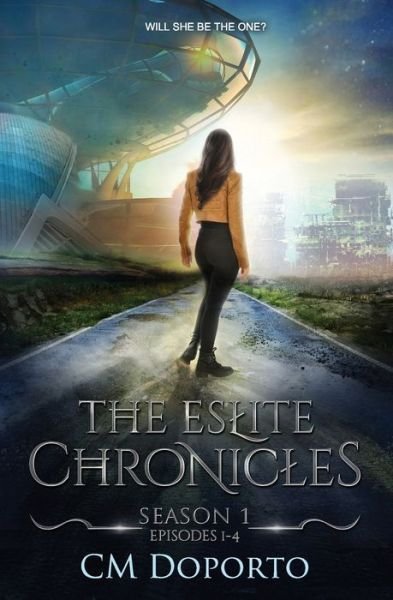 Cover for CM Doporto · The Eslite Chronicles, Season 1: Episodes 1-4 - The Eslite Chronicles (Paperback Bog) (2022)