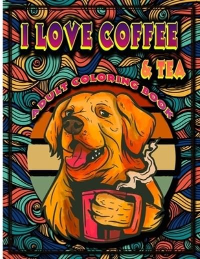 Cover for Vipart-Prints · I Love Coffee &amp; Tea (Pocketbok) (2021)
