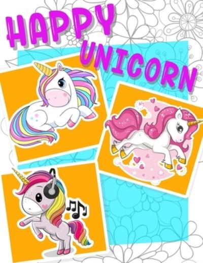 Cover for Israti Color · Happy Unicorn: Coloring Book for kids boys and girls (Taschenbuch) (2021)