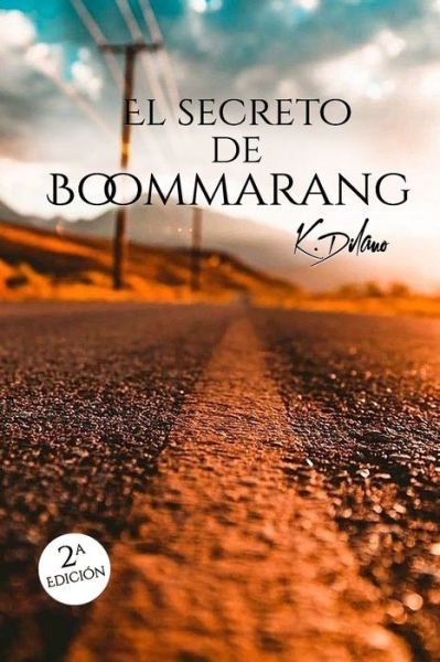 Cover for K Dilano · El secreto de Boommarang (Paperback Book) (2014)