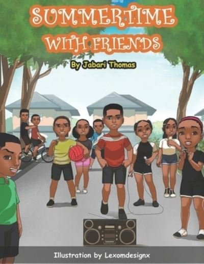 Cover for Jabari R Thomas-Jones · Summertime With Friends (Pocketbok) (2021)