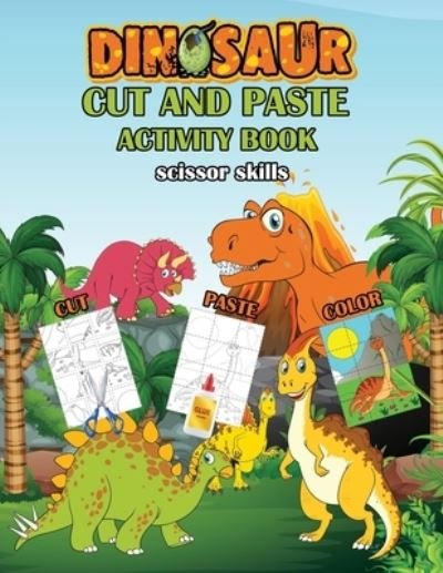Cover for Asftk Publishing · Dinosaurs cut and paste activity book (Pocketbok) (2020)