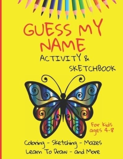 Cover for Fresh Life Designs · Guess My Name - Activity and Sketchbook (Paperback Book) (2020)