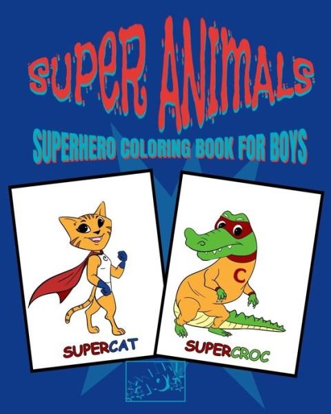 Cover for Zz Publishing · Superhero Coloring Book for Boys (Taschenbuch) (2020)