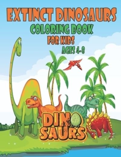 Cover for Man · Extinct dinosaurs coloring book for kids ages 4-8 (Paperback Bog) (2020)