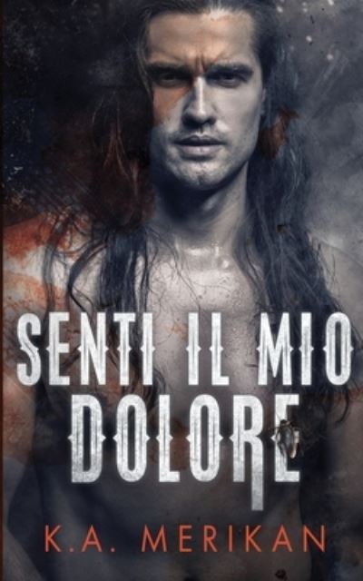 Cover for K a Merikan · Senti il mio dolore (Paperback Book) (2021)