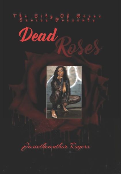 Cover for Jasietheauthor Rogers · Dead Roses (Paperback Book) (2021)