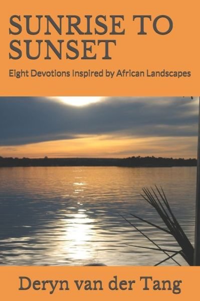 Cover for Deryn Van Der Tang · Sunrise to Sunset (Paperback Bog) (2021)