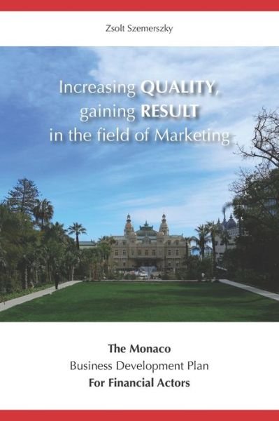 Cover for Zsolt Szemerszky · Increasing QUALITY, gaining RESULT in the field of Marketing (Paperback Book) (2020)