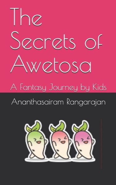 Cover for Ananthasairam Rangarajan · The Secrets of Awetosa (Paperback Book) (2020)