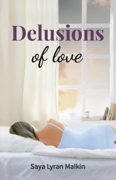 Cover for Saya Lyran Malkin · Delusions of Love (Paperback Bog) (2020)